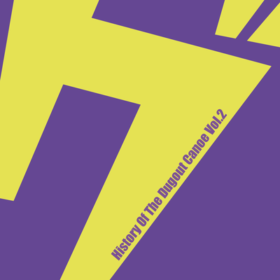 History Of The Dugout Canoe Vol.2のジャケット写真