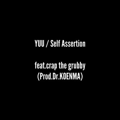 Self Assertion (feat. crap the grubby & 呼煙魔)のジャケット写真