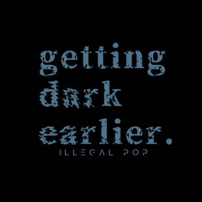 getting dark earlier.のジャケット写真