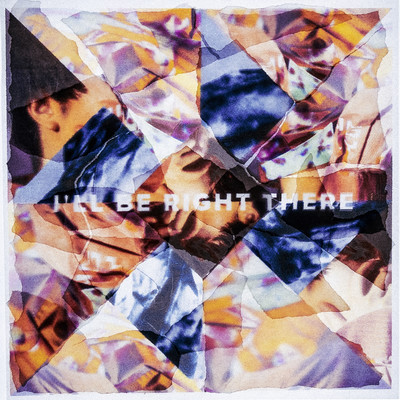 I'll be right thereのジャケット写真