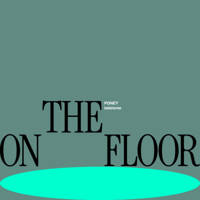 ON THE FLOOR (feat. takeisme) Front Cover