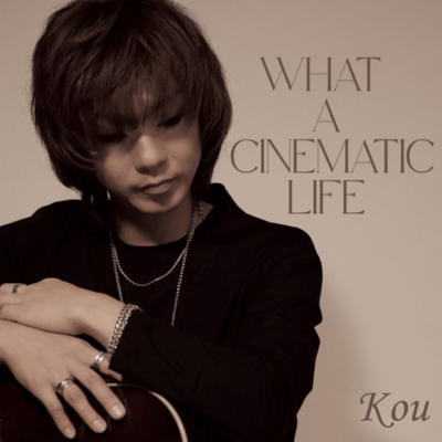 What a Cinematic Lifeのジャケット写真