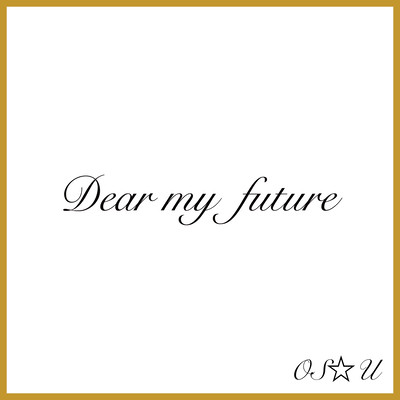 Dear my futureのジャケット写真