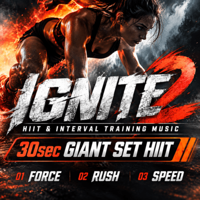 IGNITE 2 HIIT & Interval Training Music (30sec Giant Set Ver.) Front Cover