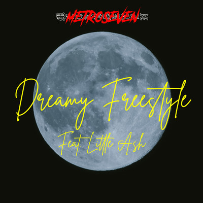 Dreamy Freestyle (feat. Little Ash) Front Cover