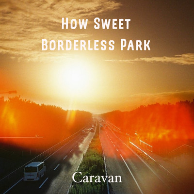 How Sweet / Borderless Parkのジャケット写真