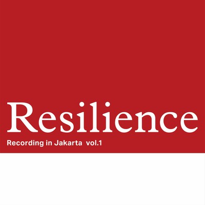 Resilience -Recording in Jakarta vol.1- Front Cover