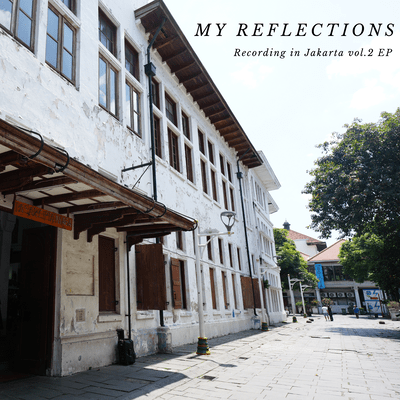 My Reflections -Recoding in Jakarta vol.2- Front Cover