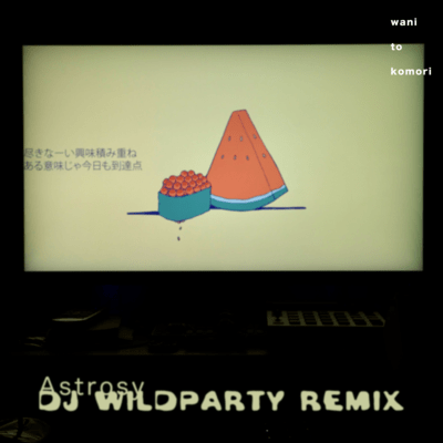 Astrosy (DJ WILDPARTY Remix) Front Cover