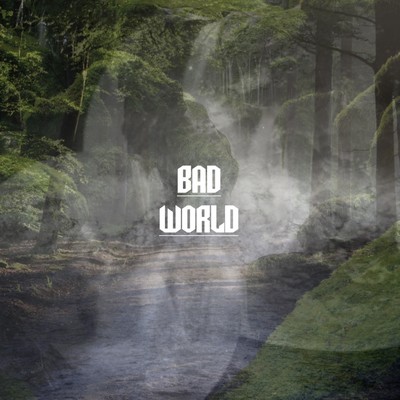 BAD WORLDのジャケット写真