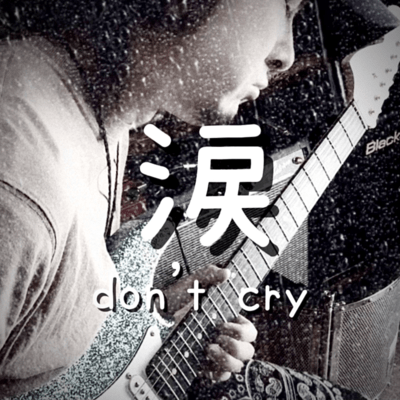 don't cry Front Cover