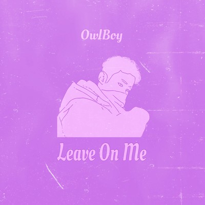 Leave On Me Front Cover