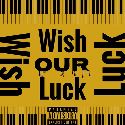 Wish our luck (feat. DiceCream, 9for & TERA_Z) Front Cover