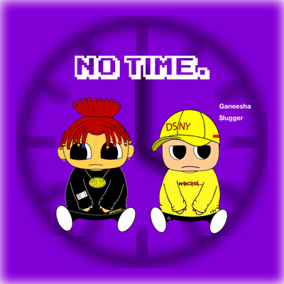 NO TIME. (feat. $lugger) Front Cover