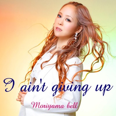 I ain't giving up Front Cover