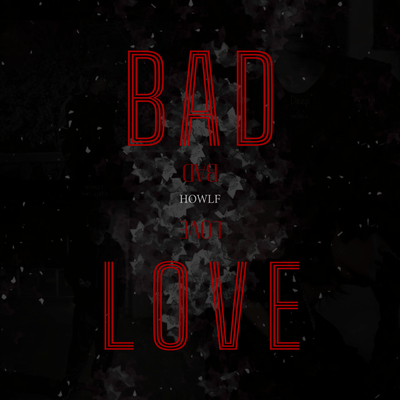 BAD LOVE Front Cover