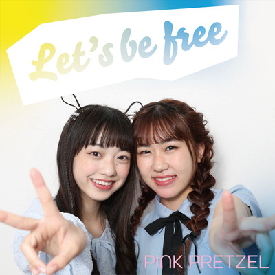 Let’s be freeのジャケット写真