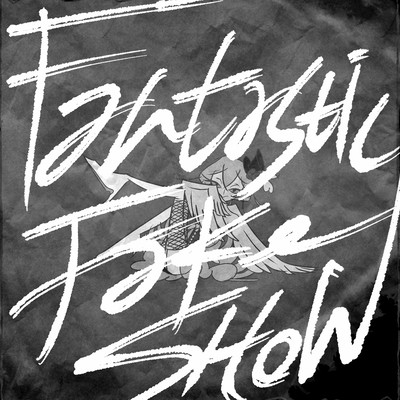 Fantastic Fake Show Front Cover