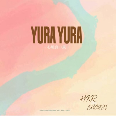 YURA YURA ~Pleasant breeze~ (feat. CHOUJI) Front Cover