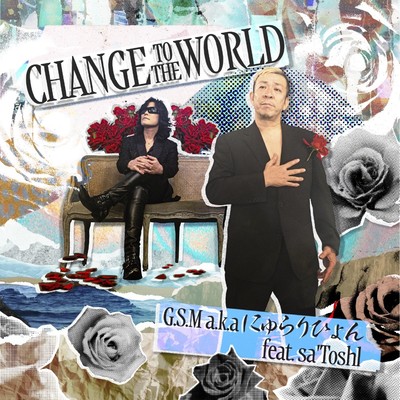 CHANGE TO THE WORLD (feat. sa'Toshi) Front Cover