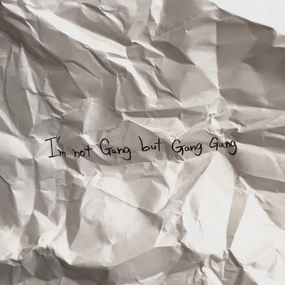 I'm not Gang but Gang Gangのジャケット写真