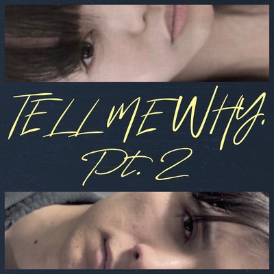 Tell Me Why, Pt. 2 Front Cover