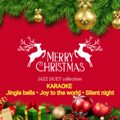 CHRISTMAS JAZZ DUET collection Jingle bells / Joy to the world / Silent night (KARAOKE Ver.) Front Cover