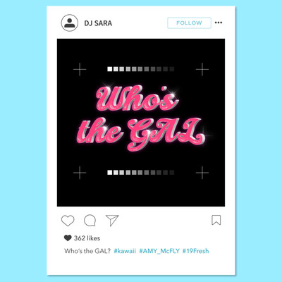 Who's the GAL (feat. AMY McFLY & 19Fresh)のジャケット写真