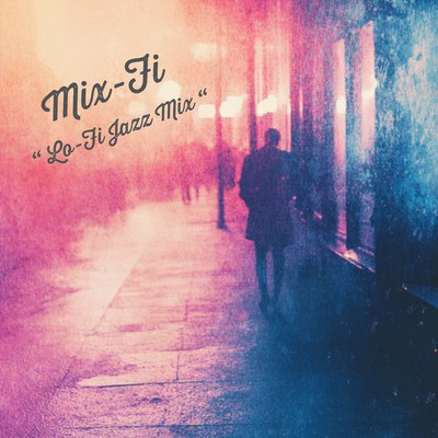 Mix-Fi (Lo-fi Jazz Instrumental Mix) Front Cover