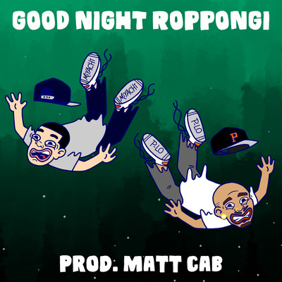 GOOD NIGHT ROPPONGI (feat. P-Lo) Front Cover