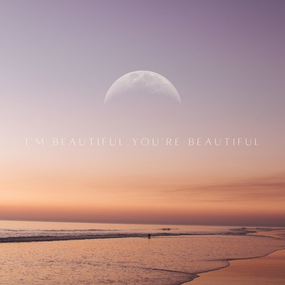I'm Beautiful, You're Beautiful Front Cover