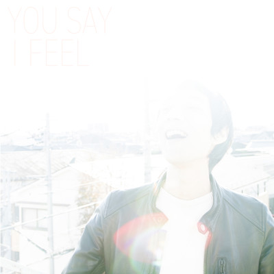 You Say , I Feel Front Cover