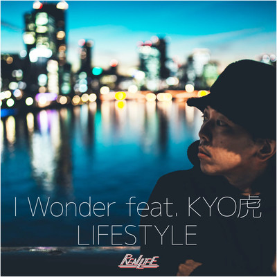 I Wonder (feat. KYO虎)のジャケット写真