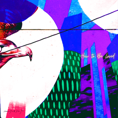 How to Be Lovedのジャケット写真