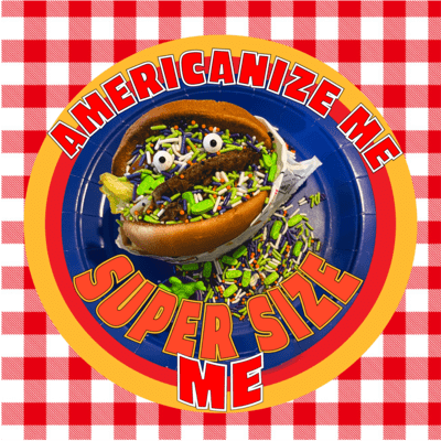 AMERICANIZE ME SUPER SIZE ME Front Cover
