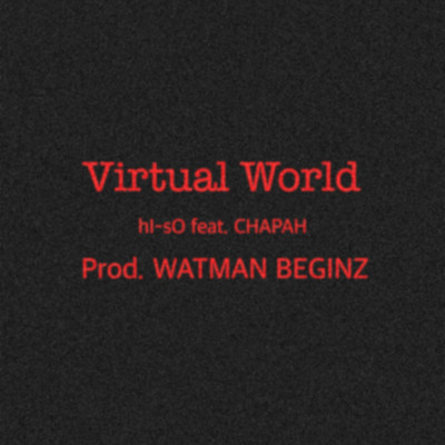Virtual World (feat. CHAPAH) Front Cover