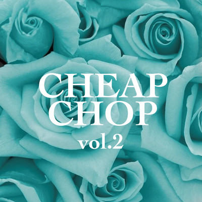 CHEAP CHOP (vol.2) Front Cover