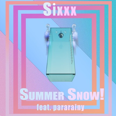 Summer Snow! (feat. pararainy)のジャケット写真