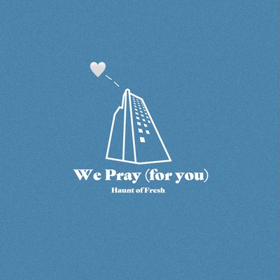 We Pray -for you- (feat. Sarah Hemi, RYUCHELL, KAZUO, maco marets, Celeina Ann, Jacob Sigman, BUGS, Young Dalu, FellNanD, 6B & Tatusya Iida)のジャケット写真