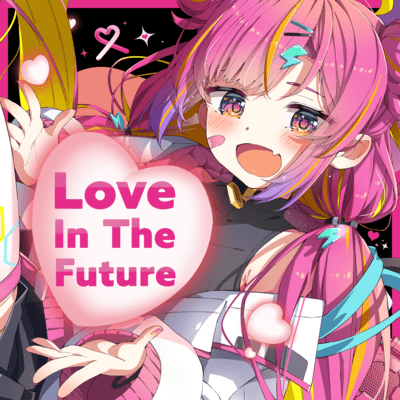 Love In The Futureのジャケット写真