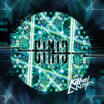 Kill your ANTHEMのジャケット写真