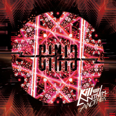 Kill your ANTHEM -ANOTHER-のジャケット写真